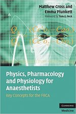 Physics, Pharmacology and Physiology for Anaesthetists: Key Concepts for the FRCA